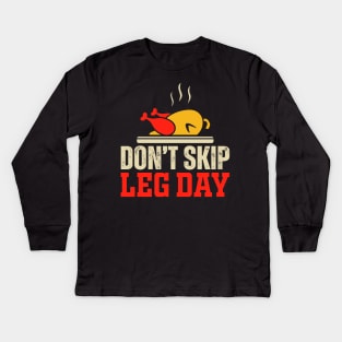 Don't skip leg day Kids Long Sleeve T-Shirt